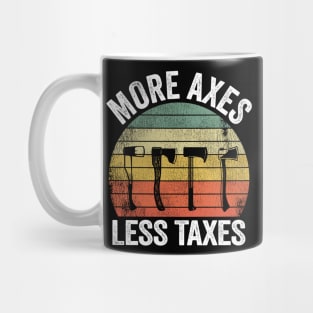 More Axes Less Taxes Axe Throwing Gift Funny Mug